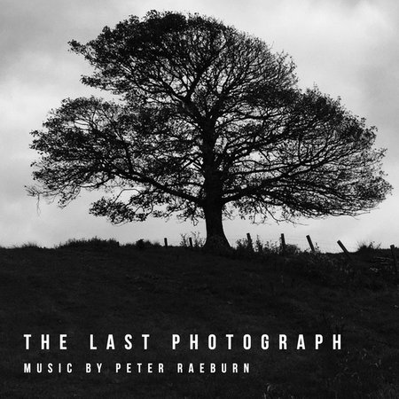 The Last Photograph Motion Picture Peter Raeburn